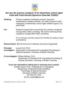 Are you the primary caregiver of an elementary school aged child with Fetal Alcohol Spectrum Disorder (FASD)? Seeking: Primary caregivers (biological parents, long-term fosterparents, adoptive parents, and other long-ter