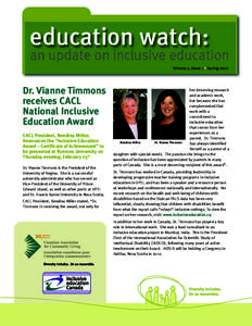 education watch: an update on inclusive education Volume 2, Issue 1 • Spring 2010 Dr. Vianne Timmons receives CACL