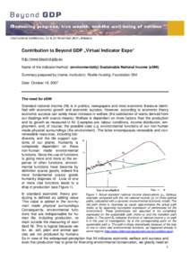 Contribution to Beyond GDP „Virtual Indicator Expo“ http://www.beyond-gdp.eu Name of the indicator/method: (environmentally) Sustainable National Income (eSNI) Summary prepared by (name; institution): Roefie Hueting,