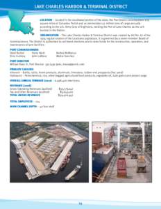 LAKE CHARLES HARBOR & TERMINAL DISTRICT LOCATION – Located in the southwest portion of the state, the Port District encompasses 203 square miles of Calcasieu Parish and accommodates 52 million tons of cargo annually ac