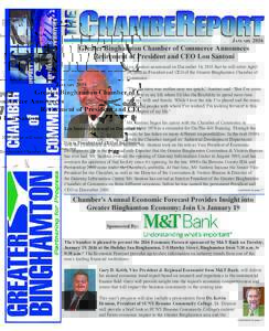 JanuaryGreater Binghamton Chamber of Commerce Announces Retirement of President and CEO Lou Santoni Lou Santoni announced on December 16, 2015 that he will retire April 30, 2016 as President and CEO of the Greater