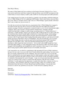 Dear Mayor Murray, My name is Dean Spade and I am a professor at the Seattle University School of Law. I am a trans activist and lawyer and I have worked for the last fifteen years in LGBT movements in the United States 