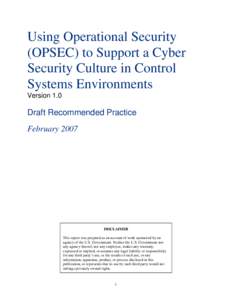 Using Operational Security (OPSEC) to Support a Cyber Security Culture in Control Systems Environments Version 1.0