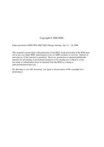 Copyright © 2008 IEEE. Paper presented at IEEE PES 2008 T&D Chicago meeting, Apr. 21 – 24, 2008 This material is posted here with permission of the IEEE. Such permission of the IEEE does