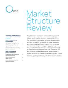 Market Structure Review THIRD QUARTER[removed]Regulators and lawmakers continued to review and