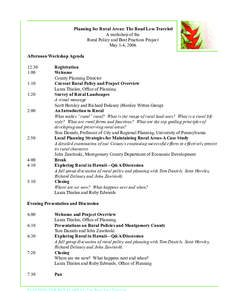 Planning for Rural Areas: The Road Less Traveled A workshop of the Rural Policy and Best Practices Project May 1-4, 2006 Afternoon Workshop Agenda 12:30