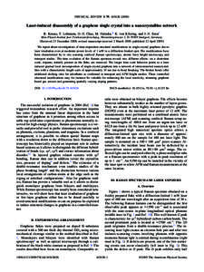 PHYSICAL REVIEW B 79, 165428 共2009兲  Laser-induced disassembly of a graphene single crystal into a nanocrystalline network B. Krauss, T. Lohmann, D.-H. Chae, M. Haluska,* K. von Klitzing, and J. H. Smet† Max-Planck