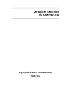 Olimpiada Mexicana de Matem´ aticas http://erdos.fciencias.unam.mx/omm