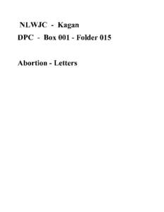 NLWJC - Kagan DPC - Box[removed]Folder 015 Abortion - Letters Withdrawal/Redaction Sheet Clinton Library