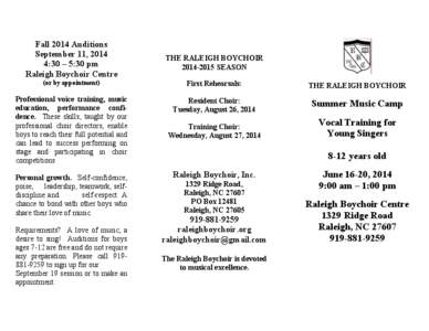 Fall 2014 Auditions September 11, 2014 4:30 – 5:30 pm Raleigh Boychoir Centre  THE RALEIGH BOYCHOIR