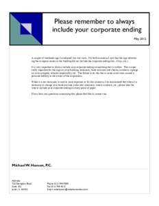 Please remember to always include your corporate ending May 2012 A couple of weekends ago I conducted two site visits. On both occasions I saw that the sign advertising the company name on the building did not include th