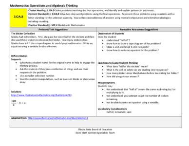 Mathematics: Operations and Algebraic Thinking 3.OA.8 Cluster Heading: 3.OA.D Solve problems involving the four operations, and identify and explain patterns in arithmetic. Content Standard(s): 3.OA.8 Solve two-step word