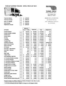 TIME OUT CAMPING TRAILERS - RETAIL PRICE LISTChester Drive Elkhart, INTime Out Deluxe