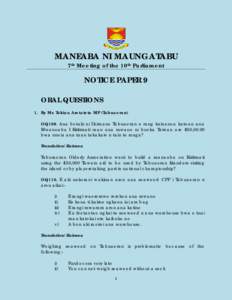 MANEABA NI MAUNGATABU 7th Meeting of the 10th Parliament NOTICE PAPER 9 ORAL QUESTIONS 1. By Mr. Tekiau Aretateta MP (Tabuaeran)