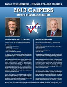 PORAC Endorsements – Member-at-Large Election[removed]CalPERS Board of Administration  Position A: Joseph John (“J.J.”) Jelincic Jr.