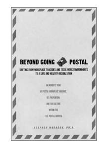 This book is written from an insider’s perspective. It is based significantly on my thirty-four years experience with the United States Postal Service. I felt compelled to write the book for two important reasons: Fir