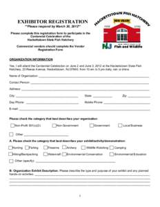 EXHIBITOR REGISTRATION **Please respond by March 30, 2012** Please complete this registration form to participate in the Centennial Celebration of the Hackettstown State Fish Hatchery Commercial vendors should complete t