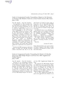 Administration of George W. Bush, [removed]July 3  Letter to Congressional Leaders Transmitting a Report on the Extension of Normal Trade Relations Status for Certain Former Eastern Bloc States July 2, 2001 Dear Mr. Speake