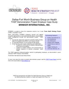 Dallas-Fort Worth Business Group on Health THSP Demonstration Project Employer Case Study: BRINKER INTERNATIONAL, INC. DFWBGH is excited to share the impressive results of our 3-year Texas Health Strategy Project (THSP),