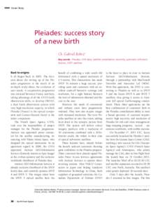 Cover Story  Plеiades: success story of a new birth Ch. Gabriel-Robez1 Key words: Pleiades, VHR data, satellite constellation, reactivity, automatic orthorectification, SPOT satellites