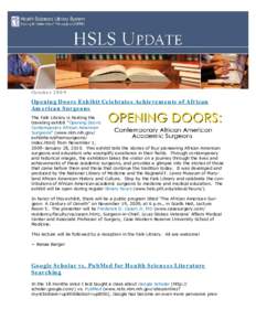 October[removed]Opening Doors Exhibit Celebrates Achievements of African American Surgeons The Falk Library is hosting the traveling exhibit “Opening Doors: