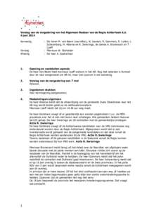 Verslag van de vergadering van het Algemeen Bestuur van de Regio Achterhoek d.d. 4 juni 2014 Aanwezig Verslag Afwezig