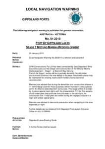 LOCAL NAVIGATION WARNING GIPPSLAND PORTS The following navigation warning is published for general information.  AUSTRALIA - VICTORIA