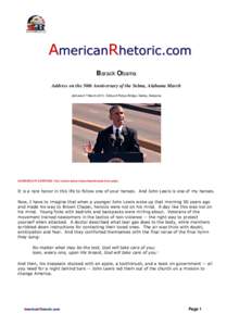 AmericanRhetoric.com Barack Obama Address on the 50th Anniversary of the Selma, Alabama March delivered 7 March 2015, Edmund Pettus Bridge, Selma, Alabama  AUTHENTICITY CERTIFIED: Text version below transcribed directly 