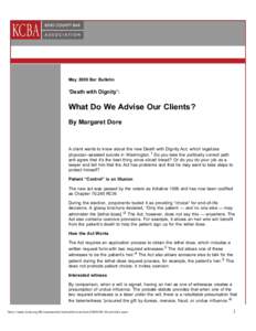May 2009 Bar Bulletin  ‘Death with Dignity’: What Do We Advise Our Clients? By Margaret Dore