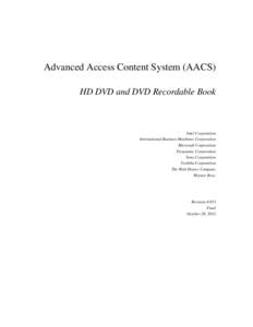 Advanced Access Content System (AACS) HD DVD and DVD Recordable Book Intel Corporation International Business Machines Corporation Microsoft Corporation