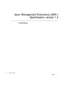 Java Management Extensions (JMX ) Specification, version 1.4 TM TM