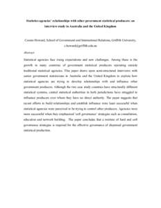 Statistics agencies’ relationships with other government statistical producers: an interview study in Australia and the United Kingdom Cosmo Howard, School of Government and International Relations, Griffith University