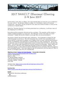 2017 NAACLT Montreal Meeting 2-4 June 2017 At the AGM in June 2016, in Albany, NY it was decided that we would not run a conference this yearWe decided instead to adopt, on a trial basis, a policy of bi-annual c