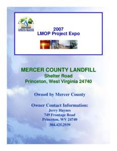 2007 LMOP Project Expo MERCER COUNTY LANDFILL Shelter Road Princeton, West Virginia 24740