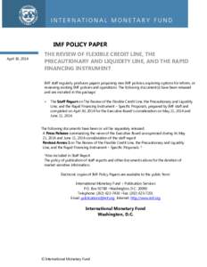 Review of the Flexible Credit Line, the Precautionary and Liquidity Line, and the Rapid Financing Instrument - Specific Proposals; IMF Policy Paper --  April 30, 2014