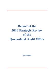 Report of the 2010 Strategic Review of the Queensland Audit Office  March 2010
