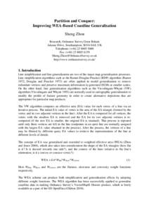 Partition and Conquer: Improving WEA-Based Coastline Generalisation Sheng Zhou Research, Ordnance Survey Great Britain Adanac Drive, Southampton, SO16 0AS, UK Telephone: (+