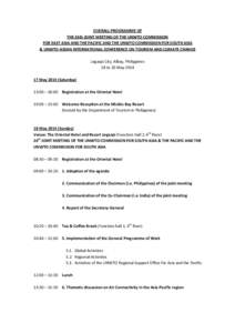 OVERALL PROGRAMME OF THE 26th JOINT MEETING OF THE UNWTO COMMISSION FOR EAST ASIA AND THE PACIFIC AND THE UNWTO COMMISSION FOR SOUTH ASIA & UNWTO-ASEAN INTERNATIONAL CONFERENCE ON TOURISM AND CLIMATE CHANGE Legazpi City,