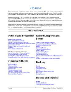 Finance These finance tools help financial officers of unit, council, and district PTAs gain a better understanding of their responsibilities, keep and maintain accurate records, and exercise proper control of all PTA mo