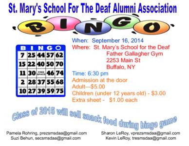 When:    September  16,  2014 Where:    St.  Mary’s  School  for  the  Deaf     Father  Gallagher  Gym   2253  Main  St Buffalo,  NY   Time:  6:30  pm  