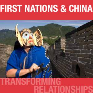 First Nations & China  Transforming Relationships BC First Nations