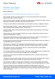 News Release Minister Gail Gago Minister for the Status of Women Friday, 31 October, 2014  Supporting women’s right to feel and be safe from violence