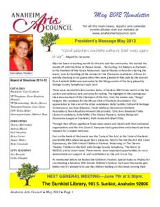 May 2012 Newsletter For all the main news, reports and calendar events please visit our website at www.anaheimartscouncil.com  President’s Message May 2012