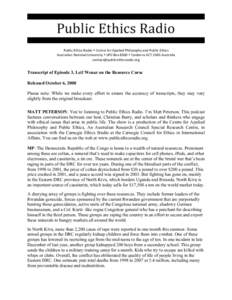   Public Ethics Radio • Centre for Applied Philosophy and Public Ethics  Australian National University • LPO Box 8260 • Canberra ACT 2601 Australia  contact@publicet