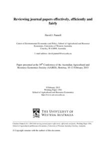 Reviewing journal papers effectively, efficiently and fairly David J. Pannell  Centre of Environmental Economics and Policy, School of Agricultural and Resource