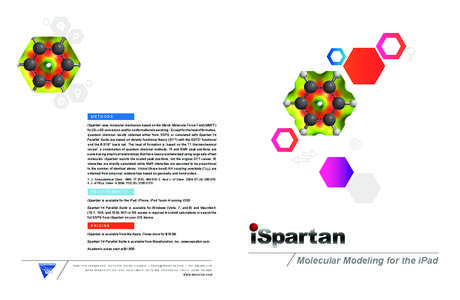 METHODS iSpartan uses molecular mechanics based on the Merck Molecular Force Field (MMFF) for 2D→3D conversion and for conformational searching.1 Except for the heat of formation, quantum chemical results obtained eith