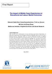 Final Report  The Impact of Middle-Years Experiences on Educational and Labour Market Outcomes  Deborah Cobb-Clark, Sonja Kassenboehmer, Trinh Le, Duncan
