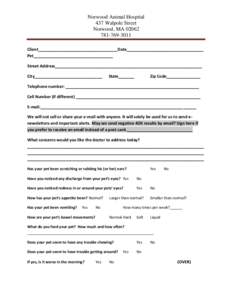 Norwood Animal Hospital 437 Walpole Street Norwood, MA[removed]3011 Client___________________________________Date__________________________________ Pet___________________________________
