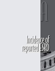 Incidence of reported ESRD incidence of reported ESRD  A