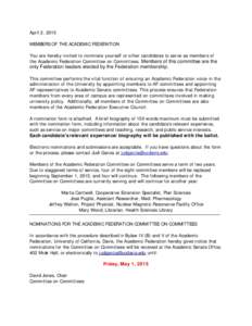April 2, 2015 MEMBERS OF THE ACADEMIC FEDERATION You are hereby invited to nominate yourself or other candidates to serve as members of the Academic Federation Committee on Committees. Members of this committee are the o